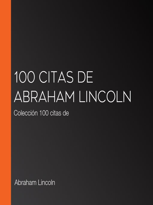 Title details for 100 citas de Abraham Lincoln by Abraham Lincoln - Available